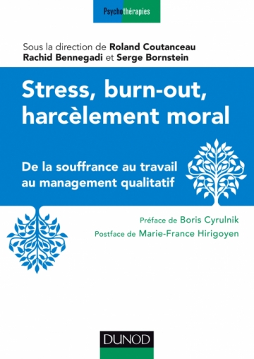 Lire la suite à propos de l’article Stress, burn-out, harcèlement moral – Ed. DUNOD