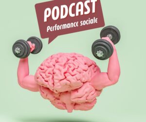 Podcast : Santé mentale & performance collective