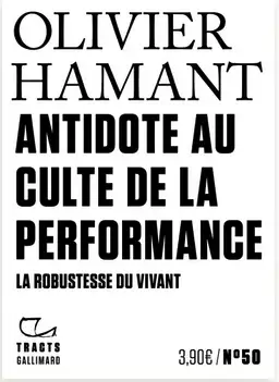 Antidote au culte de la performance de Olivier Hamant